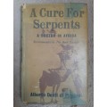 A Cure for Serpents: A Doctor in Africa - Author: Alberto Denti di Pirajno