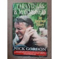 Tarantulas and Marmosets: An Amazing Diary - Author: Nick Gordon