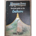 Survival guide to the Outdoors - Author: James Clarke