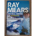 The Real Heroes of Telemark - Author: Ray Mears