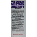 The World`s Military Aircraft - Author: Bill Gunston