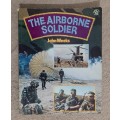 The Airborne Soldier - Author: John Weeks