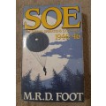 SOE:The Special Operations Executive 1940-46 - Author: M.R.D. Foot