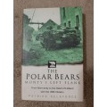 The Polar Bears: Monty`s Left Flank - Author: Patrick Delaforce