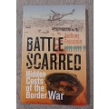 Battle Scarred: Hidden Costs of the Border War - Author: Anthony Feinstein