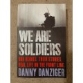 We Are Soldiers - Author: Danny Danziger