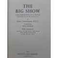 The Big Show: Some experiences of a French fighter pilot in the R.A.F. - Author: Pierre Clostermann