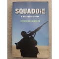 Squaddie: A Soldier`s Story - Author: Steven McLaughlin
