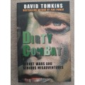 Dirty Combat: Secret Wars and Serious Misadventures - Author: David Tomkins