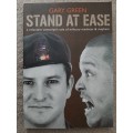 Stand at Ease: A reluctant conscript`s tale of Military Madness and Mayhem - Author: Gary Green