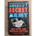 America`s Secret Army - Author: Ian Sayer and Douglas Botting
