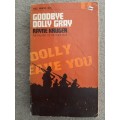 Goodbye Dolly Gray - Author: Rayne Kruger