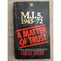M.I.5 1945-72: A matter of Trust - Author: Nigel West