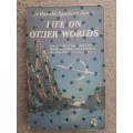 Life on Other Worlds - Author: Sir Harold Spencer Jones