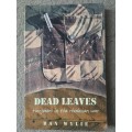 Dead Leaves: Two Years in the Rhodesian War - Author: Dan Wylie