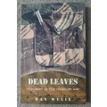 Dead Leaves: Two Years in the Rhodesian War - Author: Dan Wylie