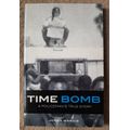 Time Bomb: A Policeman`s True Story - Author: Johan Marais