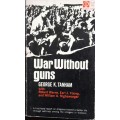 War Without Guns - George K Tanham