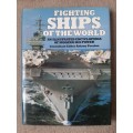 Fighting Ships of the World - Consultant Editor Anthony Preston