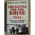 The Battle for the Rhine 1944: Arnhem and Ardennes: The Campaign in Europe - Robin Neillands