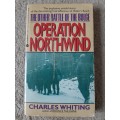 The other Battle of the Bulge: Operartion Northwind - Author: Charles Whiting