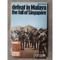 Defeat in Malaya: The Fall of Singapore - Author: Arthur Swinson