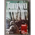 Tarawa: A Legend is Born - Author: Henry I. Shaw, Jr