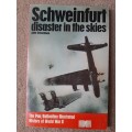 Schweinfurt: Disaster in the Skies - Author: John Sweetman