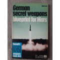 German Secret Weapons: Blueprint for Mars - Author: Brian Ford