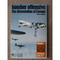 Bomber Offensive: The Devastation of Europe - Author: Noble Frankland