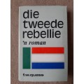 Die Tweede Rebellie: ñ Roman - Author: F. W. Quass