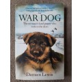 War Dog: The no-man`s-land puppy who took to the skies - Author: Damien Lewis