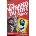 The Wynand Du Toit Story - Alan Soule- Gary Dixon - Rene Richards