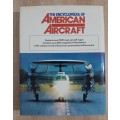 The Encyclopedia of American Aircraft - Author: Lieutenant General, Ira C. Eaker