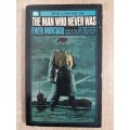 The Man Who Never Was - Author: Ewen Montagu