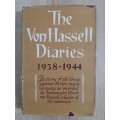 The Von Hassell Diaries 1938-1944 - Author: Ambassador Ulrich von Hassell