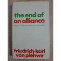 The End of an Alliance: Rome`s Defection from The Axis in 1943 - Author: Friederich-Karl von Plehwe