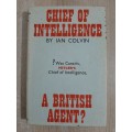 Chief of Intelligence - Author: Ian Colvin