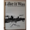 Like it Was: The Star - 100 years in Johannesburg - Edited: James Clarke