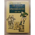 Doc Craven`s Tribute: The Legends of Springbok Rugby 1889-1989 - Edited: K. Clayton
