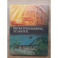 From Steelmaking to Shtetl - Compiled and Edited by Mendel Kaplan and Marian Robertson