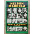 Nelson Mandela - His Life in the Struggle: A Pictorial History by IDAF Research Department