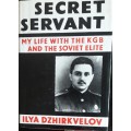 Secret Servant - Ilya Dzhirkvelov