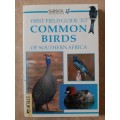 Sasol First Field Guide to Common Birds of Southern Africa - Author: Tracey Hawthorne