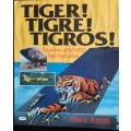 Tiger! Tigre! Tigros! -Mark Attrill