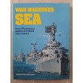War Machines Sea from Phoenician galleys to Polaris submarines - Edited: Tom Perlmutter