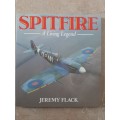 Spitfire ~ A Living Legend - Author: Jeremy Flack