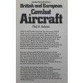 British & European Combat Aircraft - Author: Paul A. Jackson