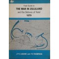 Field Guide to The War in Zululand and the Defence of Natal 1879 - JPC Laband and PS Thompson