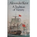 A Tradition of Victory - Alexander Kent
